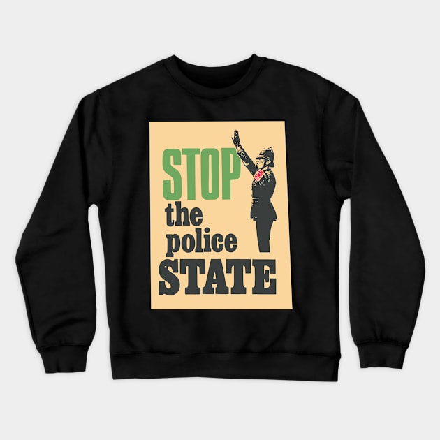 Unite Against the Police State: Take a Stand Crewneck Sweatshirt by Boogosh